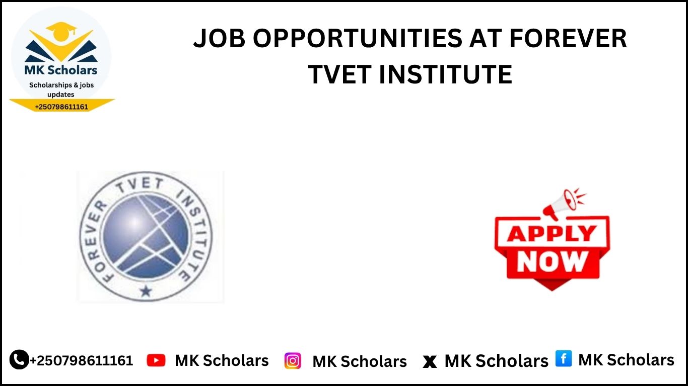 JOB OPPORTUNITIES AT FOREVER TVET INSTITUTE